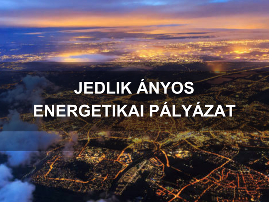 Megjelent a várva várt Jedlik Ányos Energetikai pályázat társadalmi egyeztetésre!